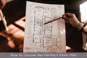 New Home Know It All How-to-Choose-the-Perfect-Floor-Plan-300x200 Home  